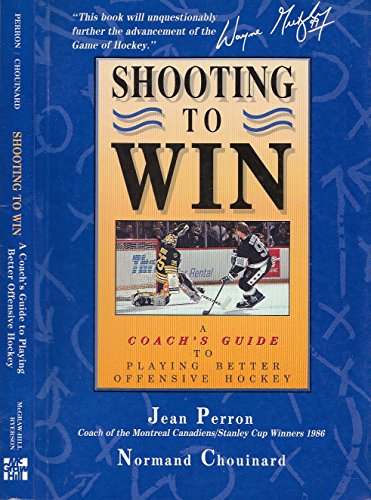 Shooting to Win : A Coach's Guide to Playing Better Offensive Hockey