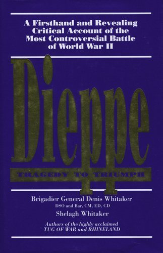 9780075513858: Dieppe: Tragedy to triumph (A Firsthand and Revealing Critical Account of the Most Controversial Battle of World War II)