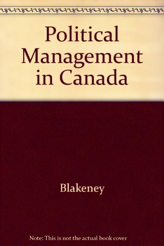 Stock image for Political Management in Canada for sale by Bay Used Books