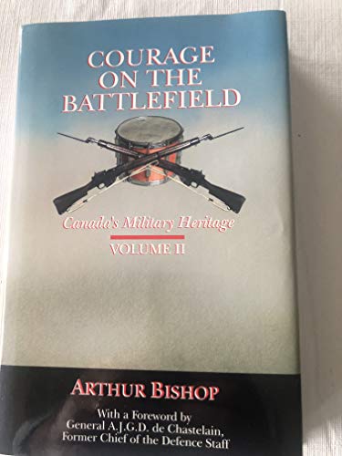 Stock image for Courage on the Battlefield, Volume II: Canada's Military Heritage for sale by Hourglass Books