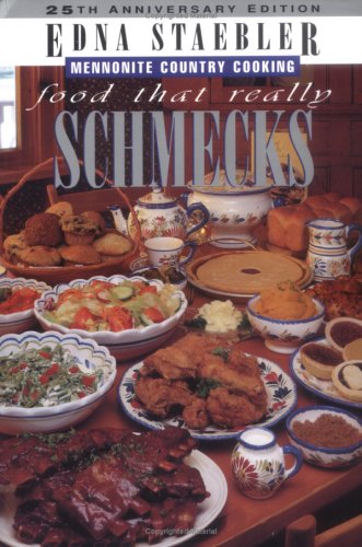 Stock image for Food That Really Schmecks; Mennonite Country Cooking for sale by Zoom Books Company