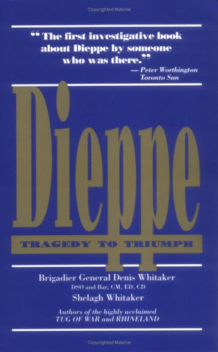 Beispielbild fr Dieppe : Tragedy-Triump zum Verkauf von Better World Books