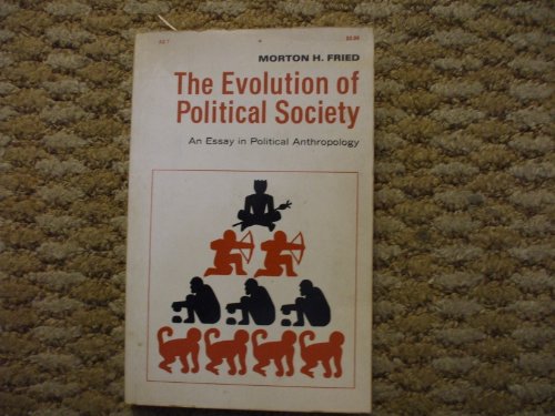 Imagen de archivo de The Evolution of Political Society : An Essay in Political Anthropology a la venta por Better World Books