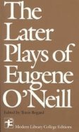 9780075536642: Later Plays Of Eugene O'Neill (Modern Library College Editions)
