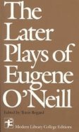 Stock image for Later Plays Of Eugene O'Neill for sale by BooksRun