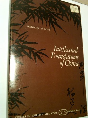 9780075536710: Intellectual Foundations of China (Studies in World Civilizations)
