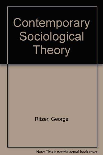 Contemporary Sociological Theory (9780075538325) by Ritzer, George