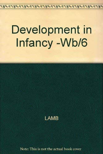 Development in Infancy: An Introduction (9780075539438) by Lamb, Michael E.; Bornstein, Marc H.