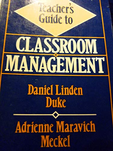 Teacher's Guide to Classroom Management (9780075542537) by Duke, Daniel Linden; Meckel, Adrienne Maravich