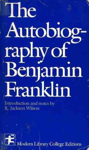 The Autobiography of Benjamin Franklin (Modern Library College Editions) - Franklin, Benjamin