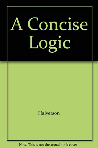 A Concise Logic (9780075543527) by Halverson; Halverson, William