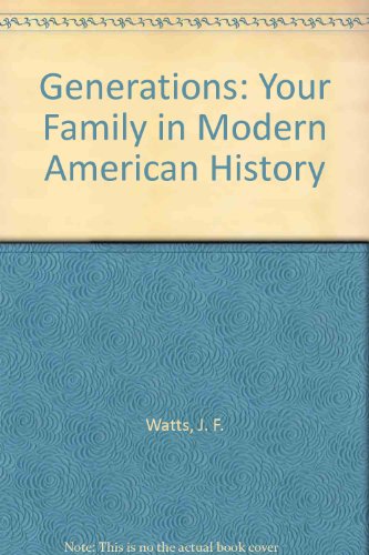 9780075543657: Generations: Your Family in Modern American History