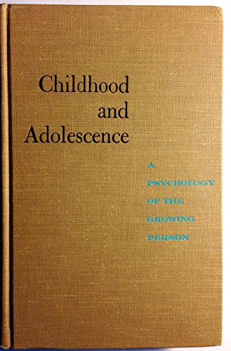 Childhood and Adolescence: A Psychology of the Growing Person. (9780075543671) by Stone, L. Joseph