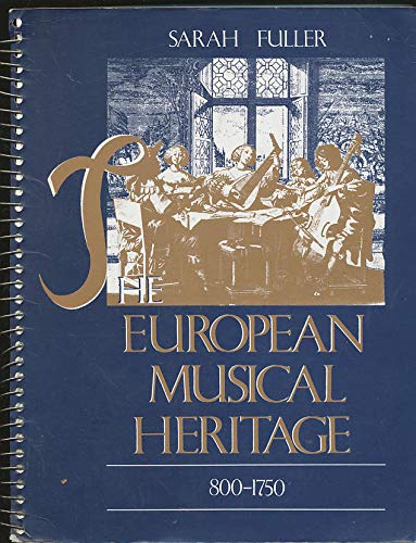 Stock image for The European Musical Heritage, 800-1750 for sale by BookScene