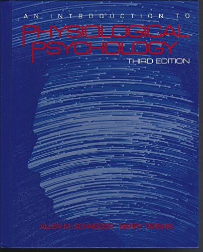 An Introduction to Physiological Psychology : Third Edition.