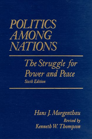 Imagen de archivo de Politics Among Nations: The Struggle for Power and Peace a la venta por Lost Books