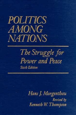 Stock image for Politics Among Nations: The Struggle for Power and Peace for sale by Lost Books