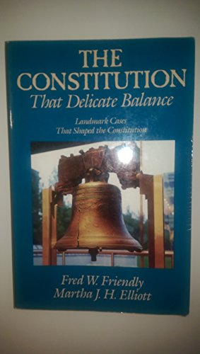 Beispielbild fr The Constitution : That Delicate Balance zum Verkauf von Better World Books