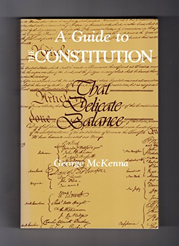 Beispielbild fr A Guide to the Constitution: That Delicate Balance zum Verkauf von ThriftBooks-Atlanta