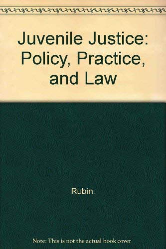 Stock image for Juvenile Justice: Policy, Practice, and Law for sale by SecondSale