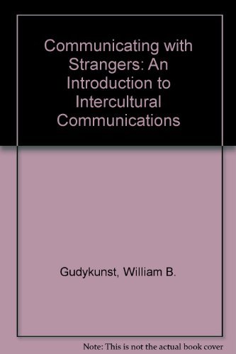 Beispielbild fr Communicating With Strangers: An Approach to Intercultural Communication zum Verkauf von BookDepart