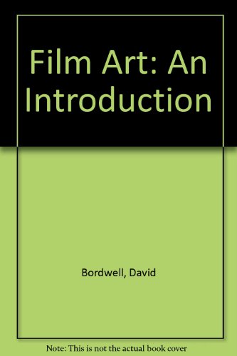 Film Art (9780075548911) by David Bordwell; Kristin Thompson