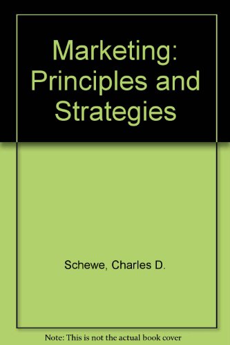 Marketing: Principles and Strategies (9780075549345) by Schewe, Charles D.