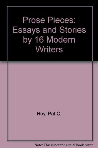 Prose Pieces: Essays and Stories : Sixteen Modern Writers (9780075551133) by Hoy, Pat C., II; Diyanni, Robert