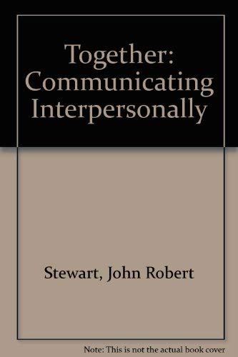 Imagen de archivo de Together: Communicating Interpersonally a la venta por The Maryland Book Bank