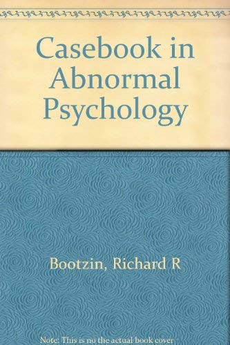 Casebook in Abnormal Psychology (9780075554745) by Bootzin, Richard R; Acocella, Joan Ross