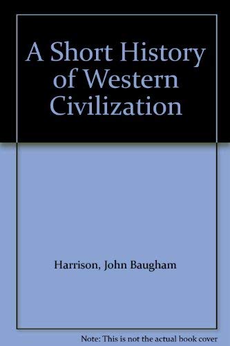 Beispielbild fr A Short History of Western Civilization zum Verkauf von Better World Books