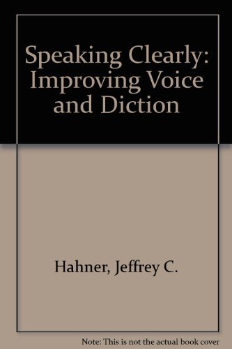 9780075573166: Speaking Clearly: Improving Voice and Diction