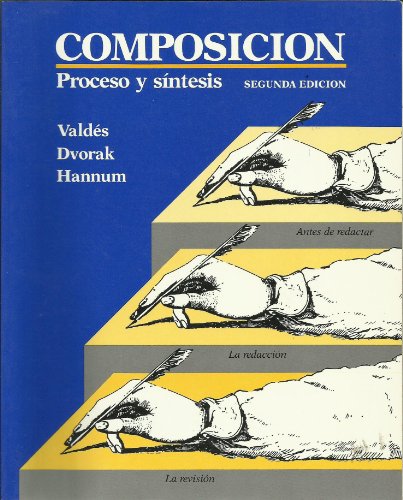 Composicion, Proceso Y Sintesis (English and Spanish Edition) (9780075573586) by Valdes, Guadalupe