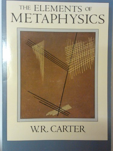 The Elements of Metaphysics (9780075574828) by Carter, William R.