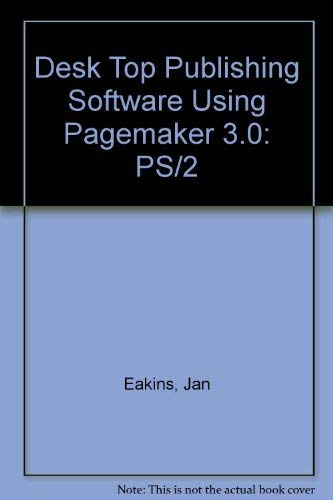 9780075582199: Desktop Publishing: Using Pagemaker 3.0 IBM Ps/2/With Disk