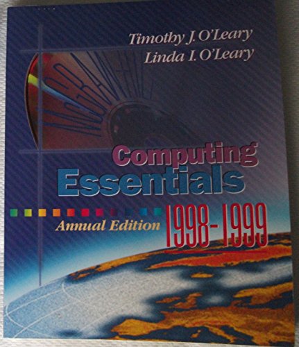 Computing Essentials 98-99 (9780075610403) by O'Leary