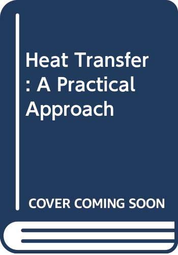 Heat Transfer: A Practical Approach (9780075611776) by Yunus A. Cengel