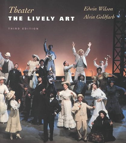 Imagen de archivo de Theater : The Lively Art with Theatergoers Guide a la venta por Better World Books