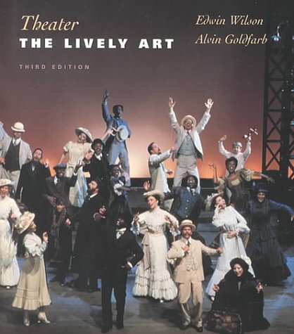 Stock image for Theater : The Lively Art with Theatergoers Guide for sale by Better World Books