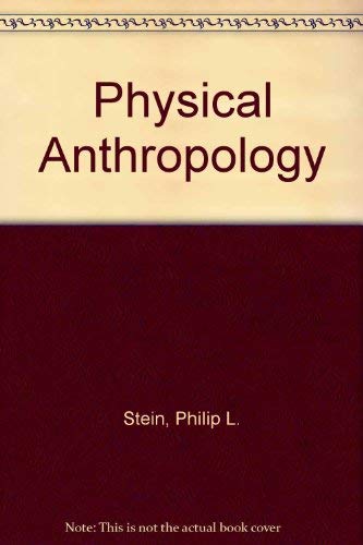Physical Anthropology (9780075617549) by Stein, Philip L.