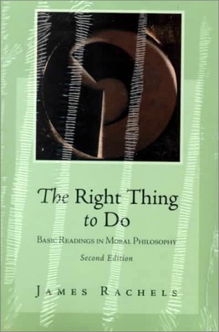 9780075618263: The Right Thing to Do: Basic Readings in Moral Philosophy