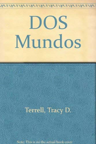 DOS Mundos (9780075618591) by Terrell, Tracy D.; Andrade, Magdalena; Egasse, Jeanne; Munoz, Elias Miguel