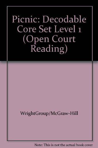 Picnic: Decodable Core Set Level 1 (Open Court Reading) (9780075694366) by WrightGroup/McGraw-Hill