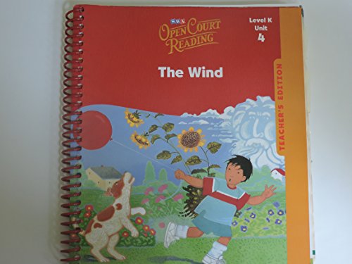 SRA Open Court Reading, Unit 4: The Wind, Grade K, Teacher's Edition (9780075695820) by WrightGroup/McGraw-Hill