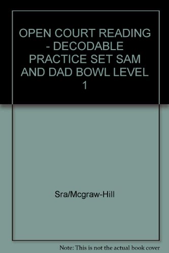 Open Court Reading: Decodable Practice Set Sam and Dad Bowl Level 1 (9780075697701) by WrightGroup/McGraw-Hill