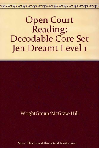 Open Court Reading: Decodable Core Set Jen Dreamt Level 1 (9780075698159) by WrightGroup/McGraw-Hill