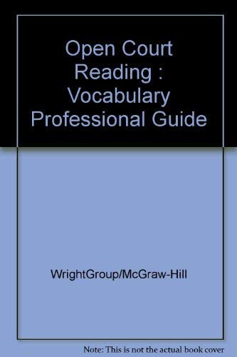 Open Court Reading: Vocabulary Professional Guide (9780075712664) by WrightGroup/McGraw-Hill