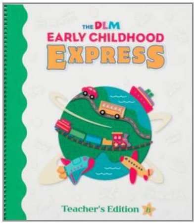 Stock image for Dlm Early Childhood Express / Teacher Editon B for sale by Better World Books