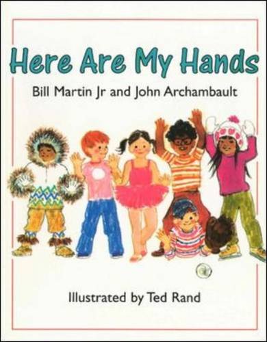 Here Are My Hands (9780075726517) by Bill Martin Jr.; John Archambault