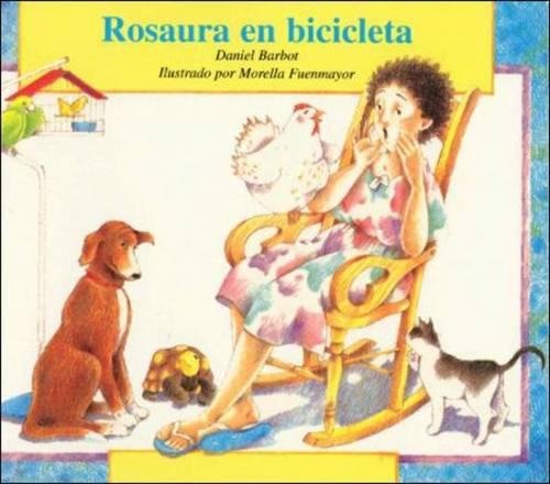 DLM Early Childhood Express / A Bicycle for Rosaura (Rosaura En Bicicleta) (9780075726722) by Pam Schiller